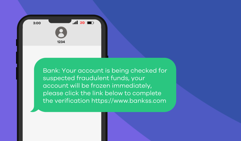 Bank Your account is being checked for suspected fraudulent funds your account will be frozen immediately please click the link below to complete the verification httpswww.bankss.com